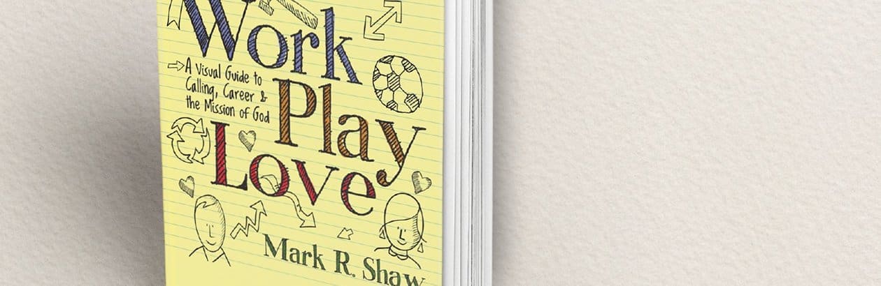 Work, Play, Love … and Learn