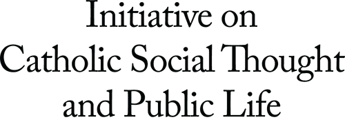 Breaking Ground - Initiative on Catholic Social Thought and Public Life