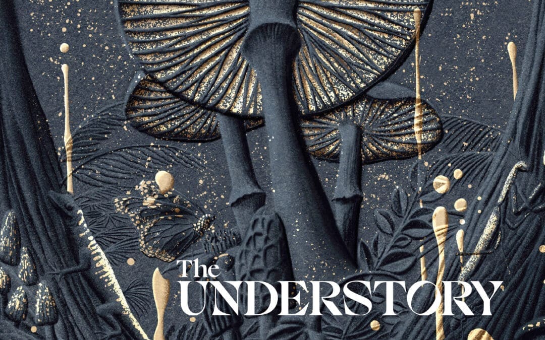 The Understory 44.2 | Summer 2026